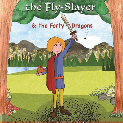 ARTHUR THE FLY-SLAYER AND THE FORTY DRAGONS